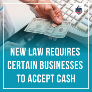 New Law Requires Certain Businesses to Accept Cash